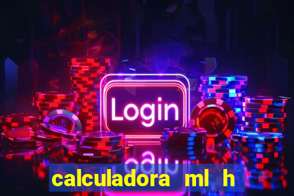 calculadora ml h para mcg kg min